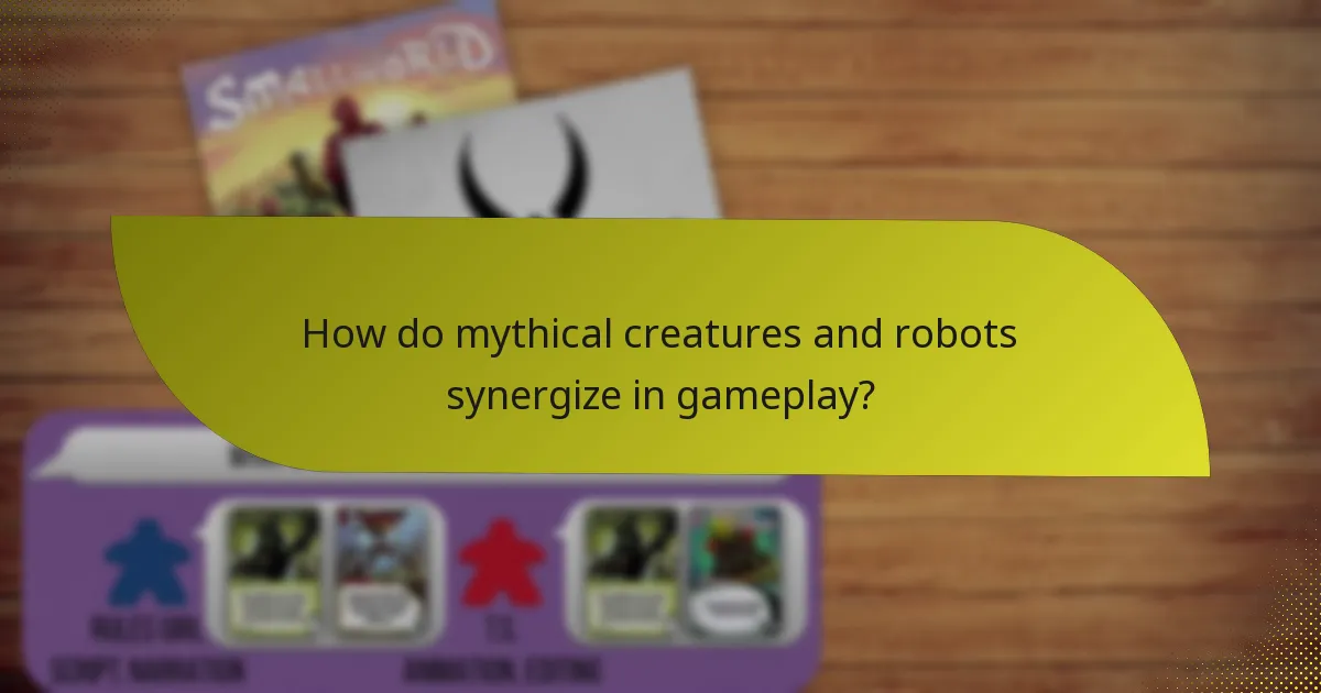 How do mythical creatures and robots synergize in gameplay?