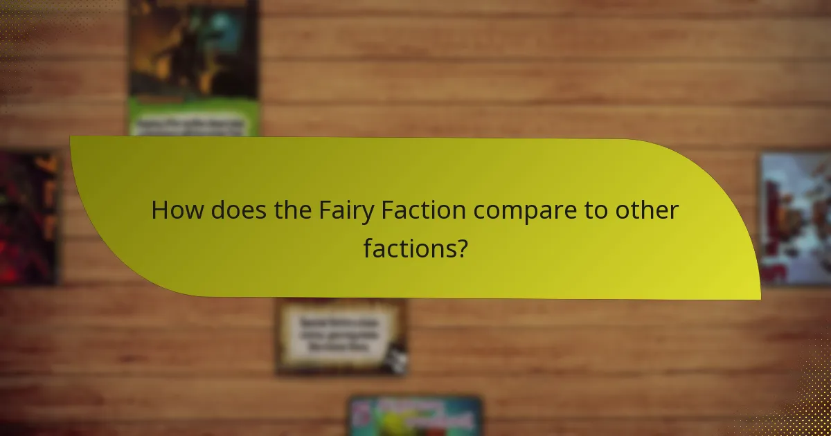 How does the Fairy Faction compare to other factions?