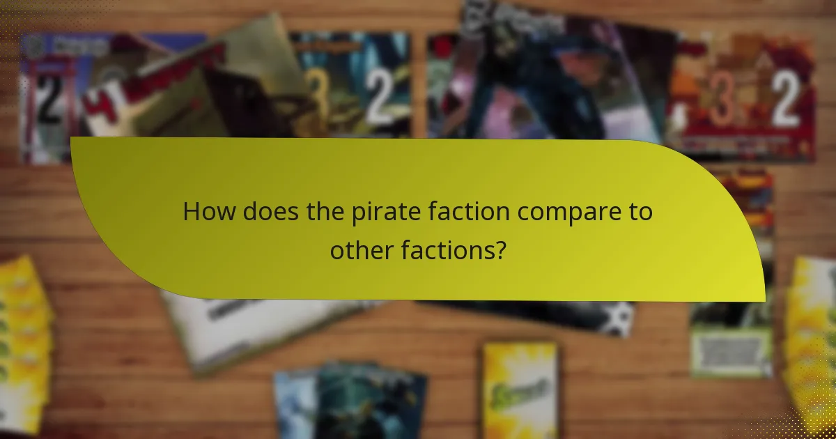How does the pirate faction compare to other factions?